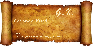 Gresner Kund névjegykártya